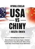 Rywalizacja USA vs Chiny a reszta świata