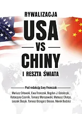 Rywalizacja USA vs Chiny a reszta,J.Bogdan Góralczyk Rywalizacja USA vs Chiny a reszta,J.Bogdan Góralczyk