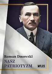 Nasz patriotyzmRoman Dmowski Nasz patriotyzmRoman Dmowski