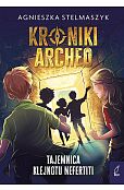 Kroniki Archeo T.1 Tajemnica klejnotu Nefertiti