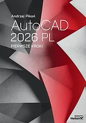 AutoCAD 2026 PL. Pierwsze krokiAndrzej Pikoń