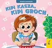 Wesołe rymowanki Kipi kasza kipi groch