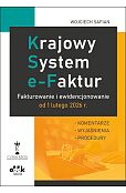 Krajowy System e-Faktur. Fakturowanie i ewidencjonowanie od 1 lutego 2026 r. - komentarze, wyjaśnienia, przykłady