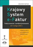 Krajowy System e-Faktur. Fakturowanie i ewidencjonowanie od 1 lutego 2026 r. – komentarze, wyjaśnienia, przykłady