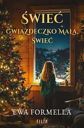 Świeć gwiazdeczko mała, świećEwa Formella Świeć gwiazdeczko mała, świećEwa Formella