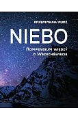 Niebo. Kompendium wiedzy o wszechświecie