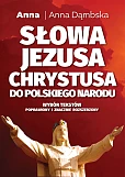 Słowa Jezusa Chrystusa do polskiego narodu Słowa Jezusa Chrystusa do polskiego narodu