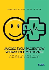 Jakość życia pacjentów w praktyce medycznejMonika Szkultecka-Dębek