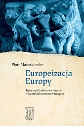 Europeizacja EuropyPiotr Mazurkiewicz Europeizacja EuropyPiotr Mazurkiewicz
