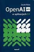 OpenAI API w aplikacjach C# OpenAI API w aplikacjach C#