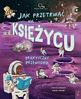 Młodzi Odkrywcy Jak przetrwać na Księżycu