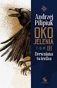 Oko Jelenia Tom 3 Drewniana twierdza