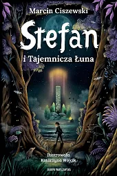 Stefan i Tajemnicza ŁunaMarcin Ciszewski
