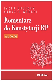 Komentarz do Konstytucji RP art. 56,,Jacek Chlebny Komentarz do Konstytucji RP art. 56,,Jacek Chlebny