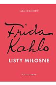 Frida Kahlo. Listy miłosne