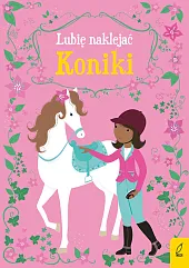 Lubię naklejać Koniki
