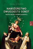 Nabożeństwo dwudziestu sobót Matki Bożej Pompejańskiej Nabożeństwo dwudziestu sobót Matki Bożej Pompejańskiej