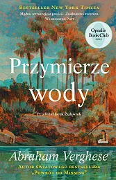 Przymierze wodyAbraham Verghese