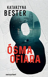 Ósma ofiaraKatarzyna Bester Ósma ofiaraKatarzyna Bester