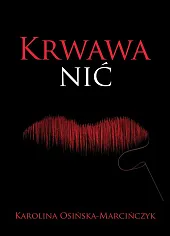 Krwawa nićKarolina Osińska-Marcińczyk