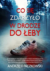 Co się zdarzyło w drodze do Łeby Co się zdarzyło w drodze do Łeby