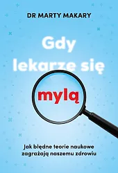 Gdy lekarze się myląMarty Makary