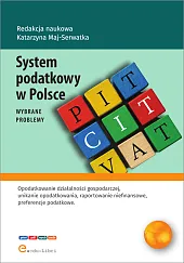 System podatkowy w Polsce - wybrane,Katarzyna Maj-Serwatka