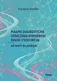 Pułapki diagnostyczne oznaczania hormonów, białek i przeciwciał