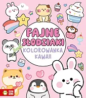 Kolorowanka Kawaii. Fajne słodziaki