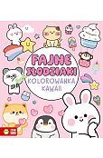 Kolorowanka Kawaii. Fajne słodziaki