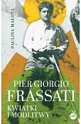 Pier Giorgio Frassati Kwiatki i modlitwy