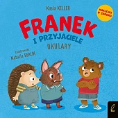 Franek i przyjaciele OkularyKeller Katarzyna Franek i przyjaciele OkularyKeller Katarzyna