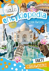 Mała encyklopedia Cuda świata Mała encyklopedia Cuda świata
