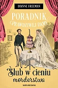 Poradnik prawdziwej damy. Ślub w cieniu morderstwa