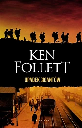 Upadek gigantówKen Follet Upadek gigantówKen Follet