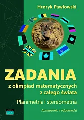 Zadania z olimpiad matematycznych z całego,Henryk Pawłowski