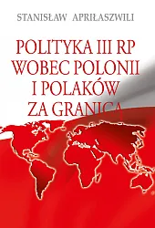 Polityka III RP wobec Polonii i Polaków za granicą