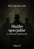 Służby specjalne w systemach totalitarnych