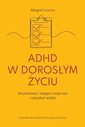 ADHD w dorosłym życiuAbigail Levrini ADHD w dorosłym życiuAbigail Levrini