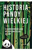 Historia pandy wielkiej, czyli z bambusowego lasu na dyplomatyczne salony