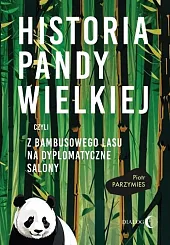 Historia pandy wielkiej, czyli z bambusowego,Piotr Parzymies