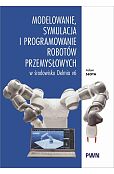 Modelowanie, symulacja i programowanie robotów przemysłowych w środowisku Delmia V6