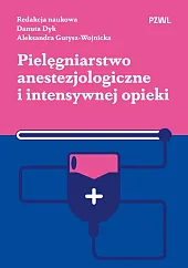 Pielęgniarstwo anestezjologiczne i intensywnej opieki Pielęgniarstwo anestezjologiczne i intensywnej opieki