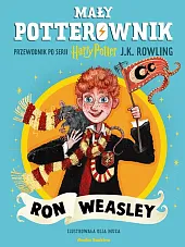 Mały potterownik Ron Weasley Mały potterownik Ron Weasley