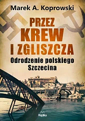 Przez krew i zgliszcza Przez krew i zgliszcza