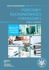 Podstawy rachunkowości finansowejDanuta Maciejowska Podstawy rachunkowości finansowejDanuta Maciejowska