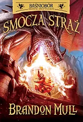 Baśniobór Smocza Straż Tom 1 Nowe,Brandon Mull