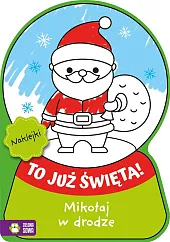 To już Święta! Mikołaj w drodze