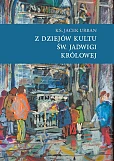 Z dziejów kultu św. Jadwigi Królowej