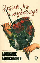 Jesień, by Ci wybaczyć Jesień, by Ci wybaczyć